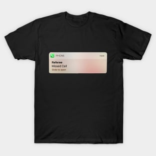 Funny Referee Sports Missed Call Phone T-Shirt